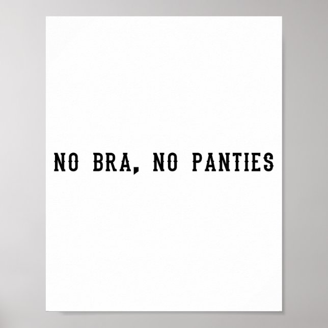 No Bra No Panties Funny Adult Womens  Poster (Front)
