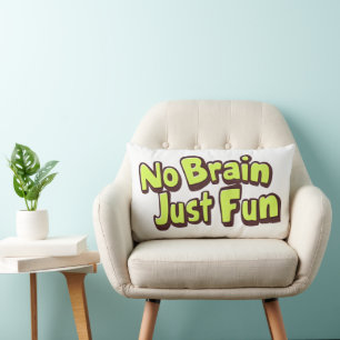 No Brain Just Fun Yellow Text Lumbar Cushion