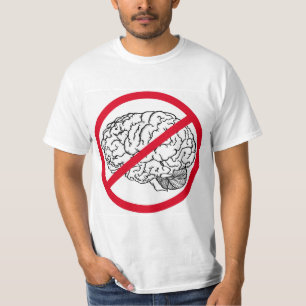 No Brain T-Shirt