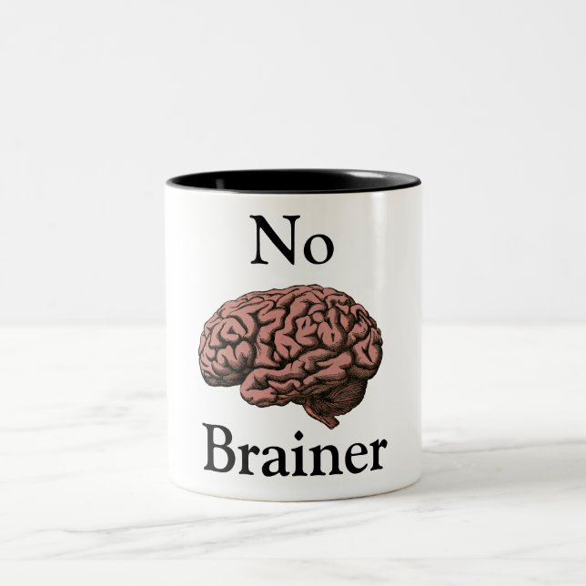No Brainer Coffee Mug (Center)