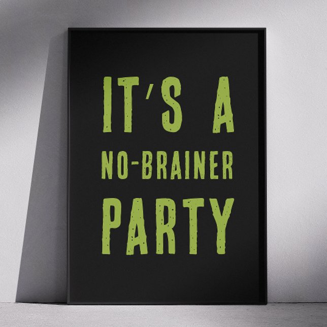 No Brainer Party Quote | Funny Zombie Halloween Poster (Creator Uploaded)