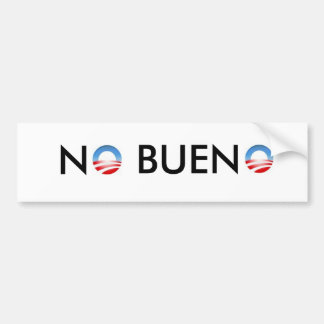 NO BUENO BUMPER STICKER