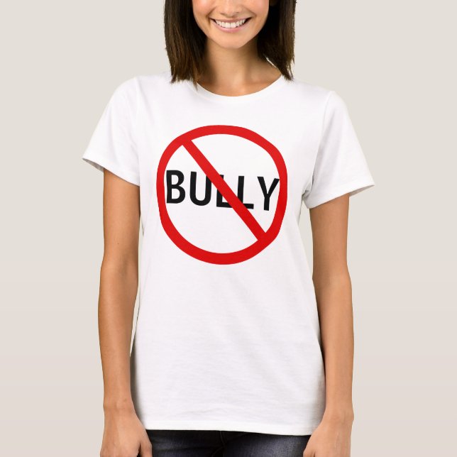 No Bully Message Sign T-Shirt (Front)