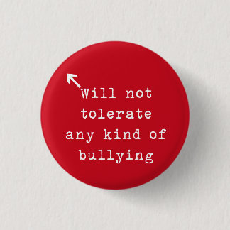 No Bully Policy 3 Cm Round Badge