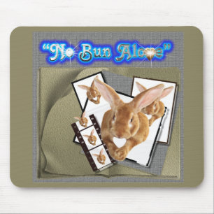 No Bun Alone    Mouse Pad