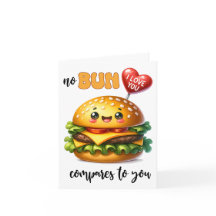 No Bun Compares Hamburger Valentine's Day Card