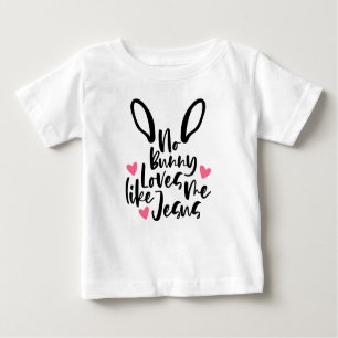 No Bunny Love Me Like Jesus Easter Baby T-shirt