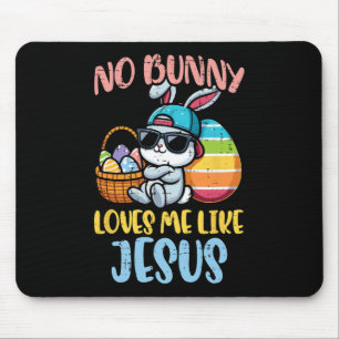 No Bunny Loves Me Like Jesus Easter Christian Boys Mouse Pad