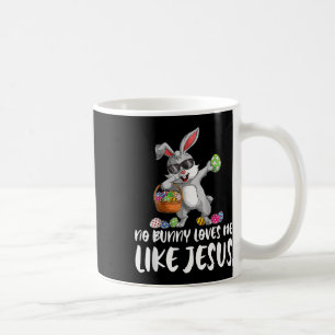 No Bunny Loves Me Like Jesus Easter Christian Reli Coffee Mug