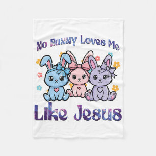 No Bunny Loves Me Like Jesus Easter Cute Girls Kid Fleece Blanket