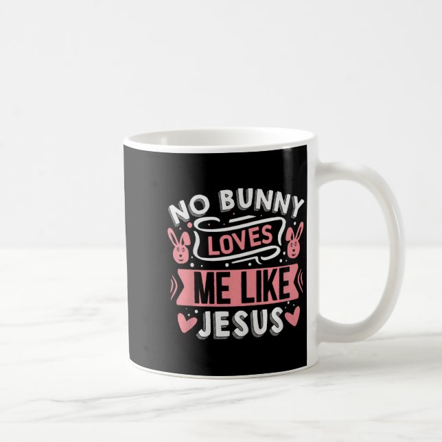 No Bunny Loves Me Like Jesus Premium Tri-blend  Coffee Mug (Right)