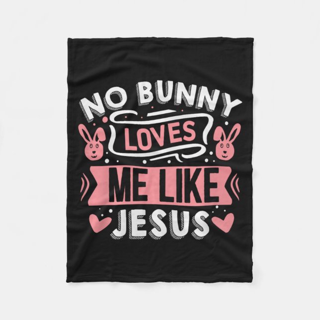 No Bunny Loves Me Like Jesus Premium Tri-blend  Fleece Blanket (Front)
