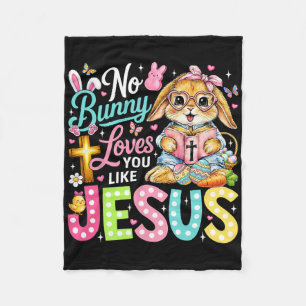 No Bunny Loves You Like Jesus Cute Christian Easte Fleece Blanket