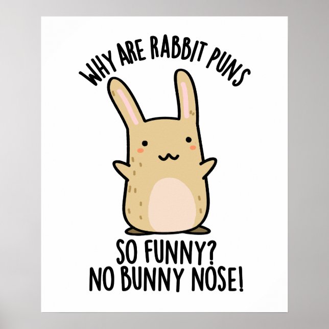 No Bunny Nose Funny Rabbit Puns  Poster (Front)