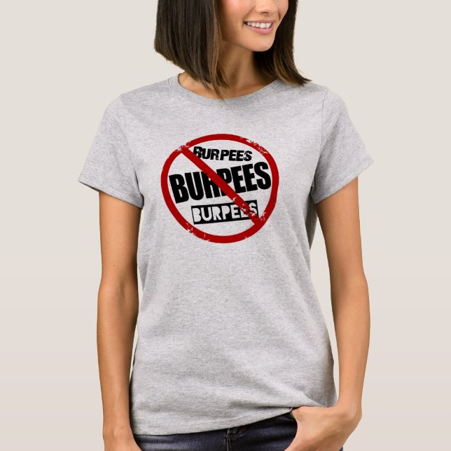 No Burpees T-Shirt (Front)