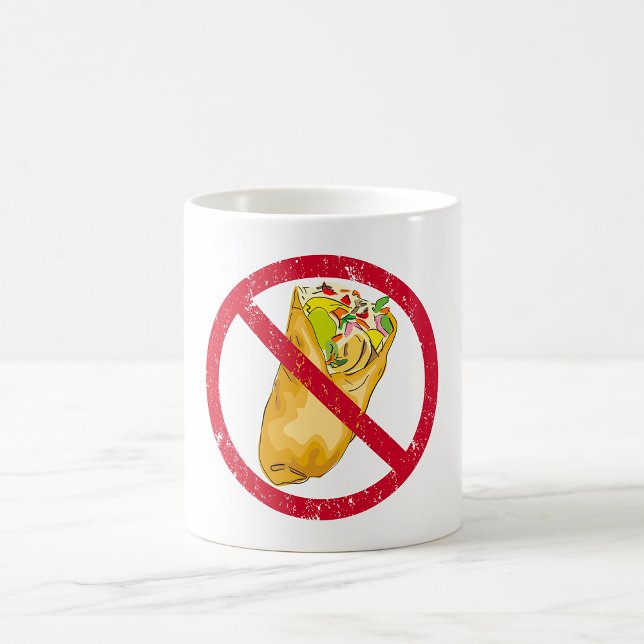 No Burritos Allowed Sign Humourous Food Ban  Coffee Mug (Creator Uploaded)