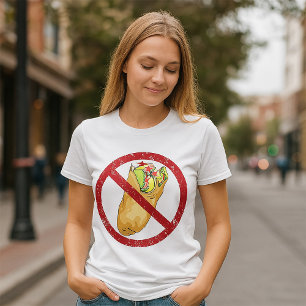 No Burritos Allowed Sign Humourous Food Ban T-Shirt