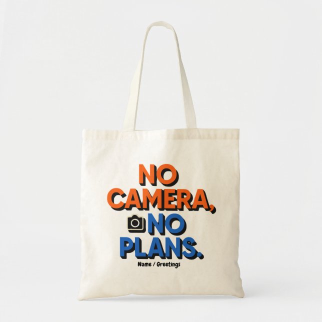 No Camera No Plans Creative Lifestyle Gift  Tote Bag (Front)