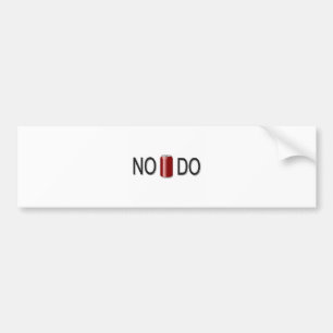 No Can Do! Bumper Sticker