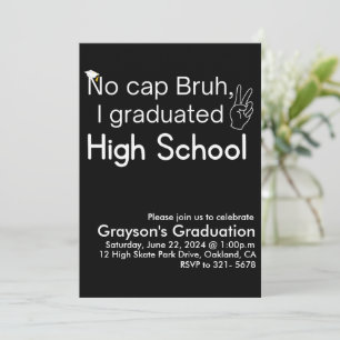 No Cap Bruh, I Graduated High School Graduation  Invitation