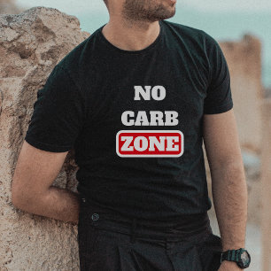 No Carb Zone (100% CARNIVORE) T-Shirt