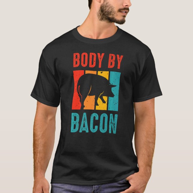 No Carbs Body By Bacon Ketogenic Diet  3 T-Shirt (Front)