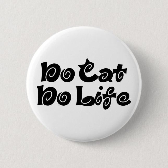 No Cat No Life 6 Cm Round Badge (Front)