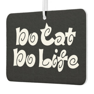 No Cat No Life Air Freshener
