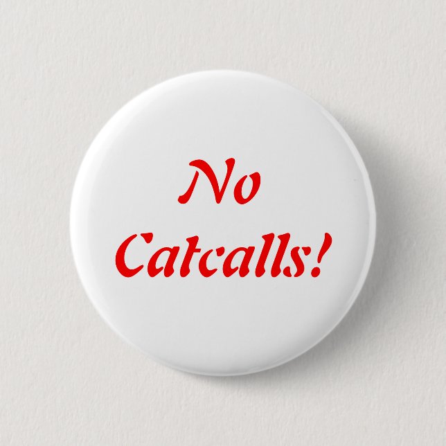 No Catcalls Button (Front)