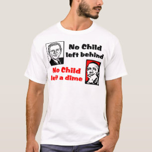 No Child Left A Dime! T-Shirt