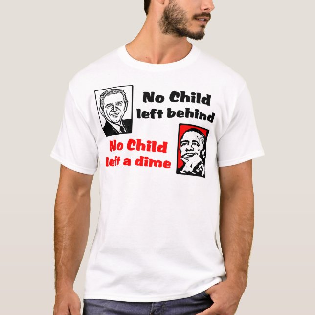 No Child Left A Dime! T-Shirt (Front)