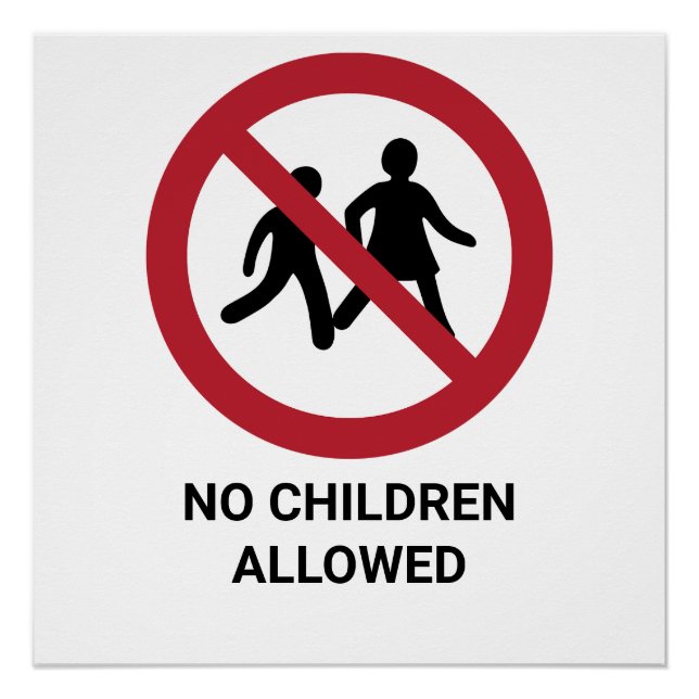 No Children Allowed, Prohibition Sign (Front)
