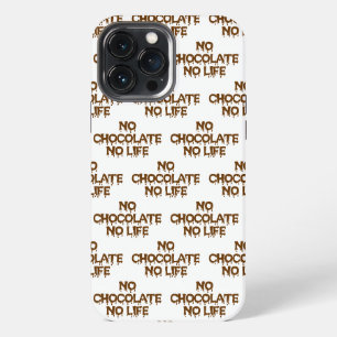 NO CHOCOLATE NO LIFE iPhone 13 PRO MAX CASE