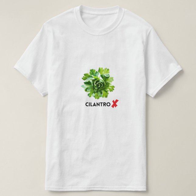 No Cilantro - I Hate Cilantro T-Shirt (Design Front)