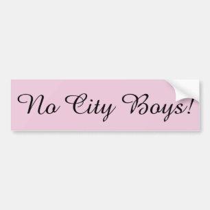 No City Boys!  Pink Bumper Sticker