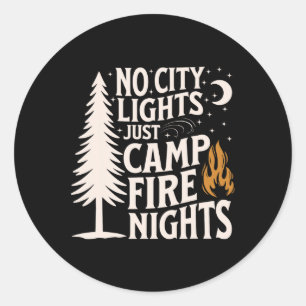 No City Lights Just Campfire Nights Camping Men Classic Round Sticker