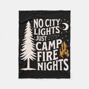 No City Lights Just Campfire Nights Camping Men Fleece Blanket