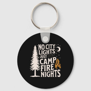 No City Lights Just Campfire Nights Camping Men Key Ring