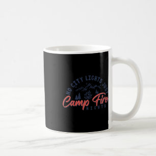 No City Lights Just Campfire Nights Camping Summer Coffee Mug