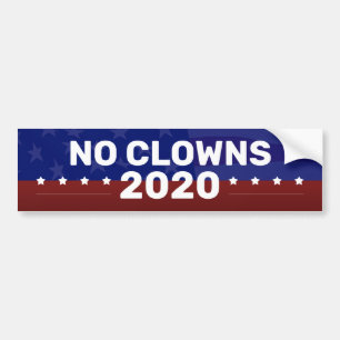 NO CLOWNS 2020 Presidential Campaign Bumper Sticke Sticker