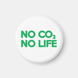 NO CO2 NO LIFE MAGNET