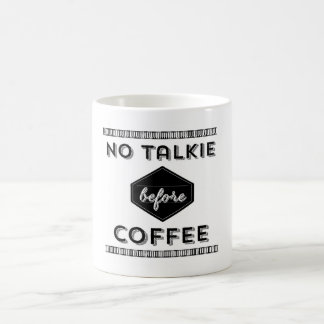 No Coffee Before Talkie Mug
