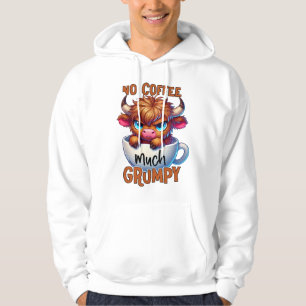 No Coffee Much Grumpy  Hoodie
