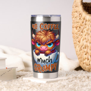 No Coffee Much Grumpy Insulated Tumbler