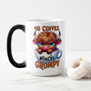 No Coffee Much Grumpy  Magic Mug