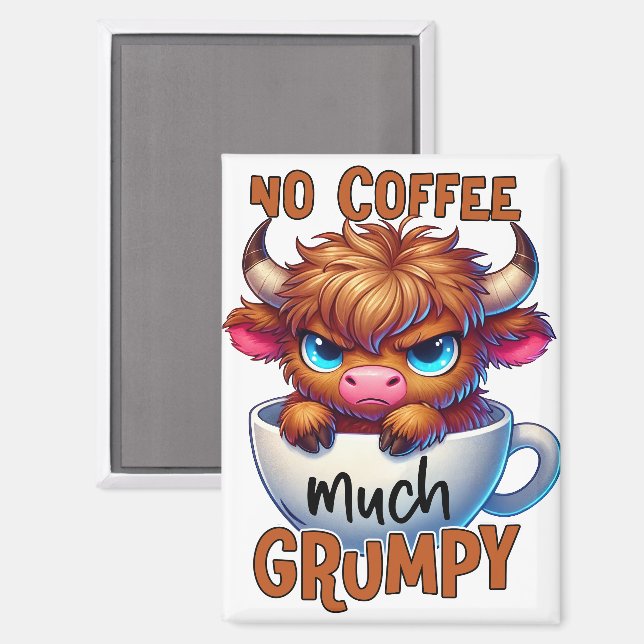 No Coffee Much Grumpy  Magnet (Front/Back)