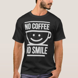 No Coffee No adventure coffee drinking T-Shirt