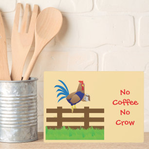 No Coffee No Crow Rooster Plaque