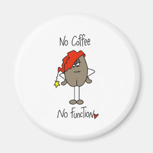 No Coffee No Function Magnet