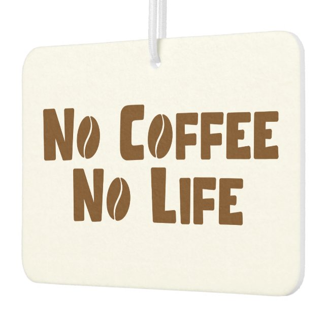 No Coffee No Life Car Air Freshener (Left)